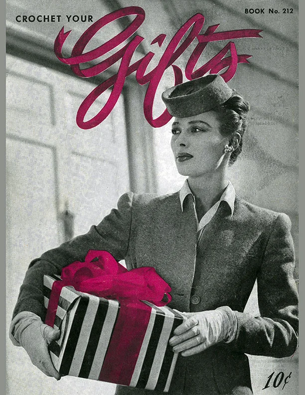 Crochet Your Gifts | Book No. 212 | The Spool Cotton Company